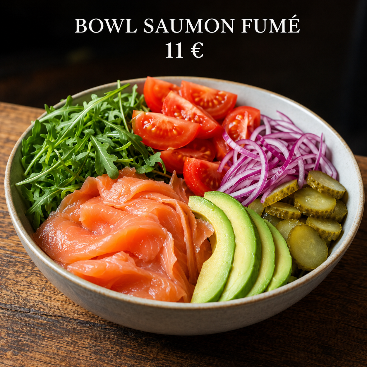 Bowl saumon fumé 11 euros